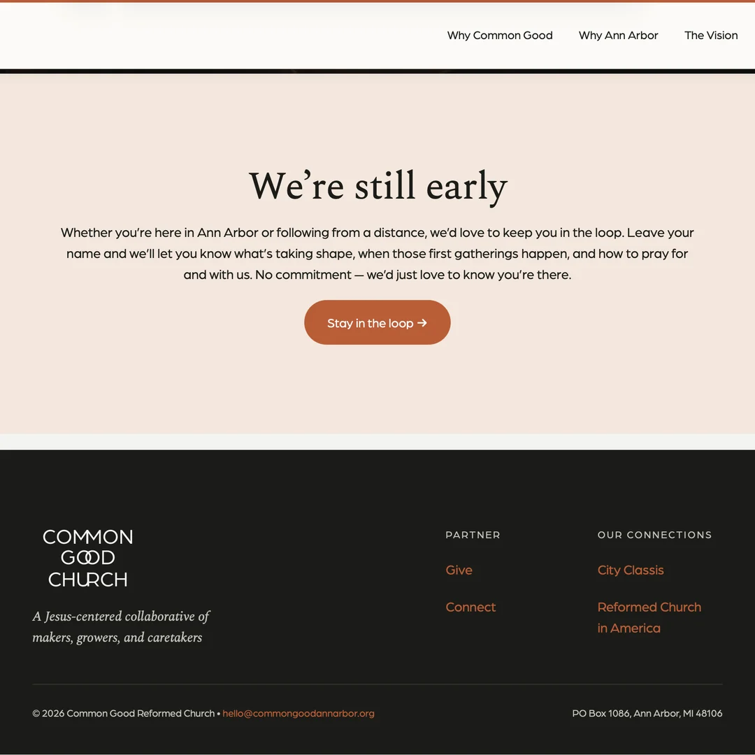 The foot of commongoodannarbor.org — a &ldquo;We&rsquo;re still early&rdquo; email capture with a &ldquo;Stay in the loop&rdquo; button, above the site footer