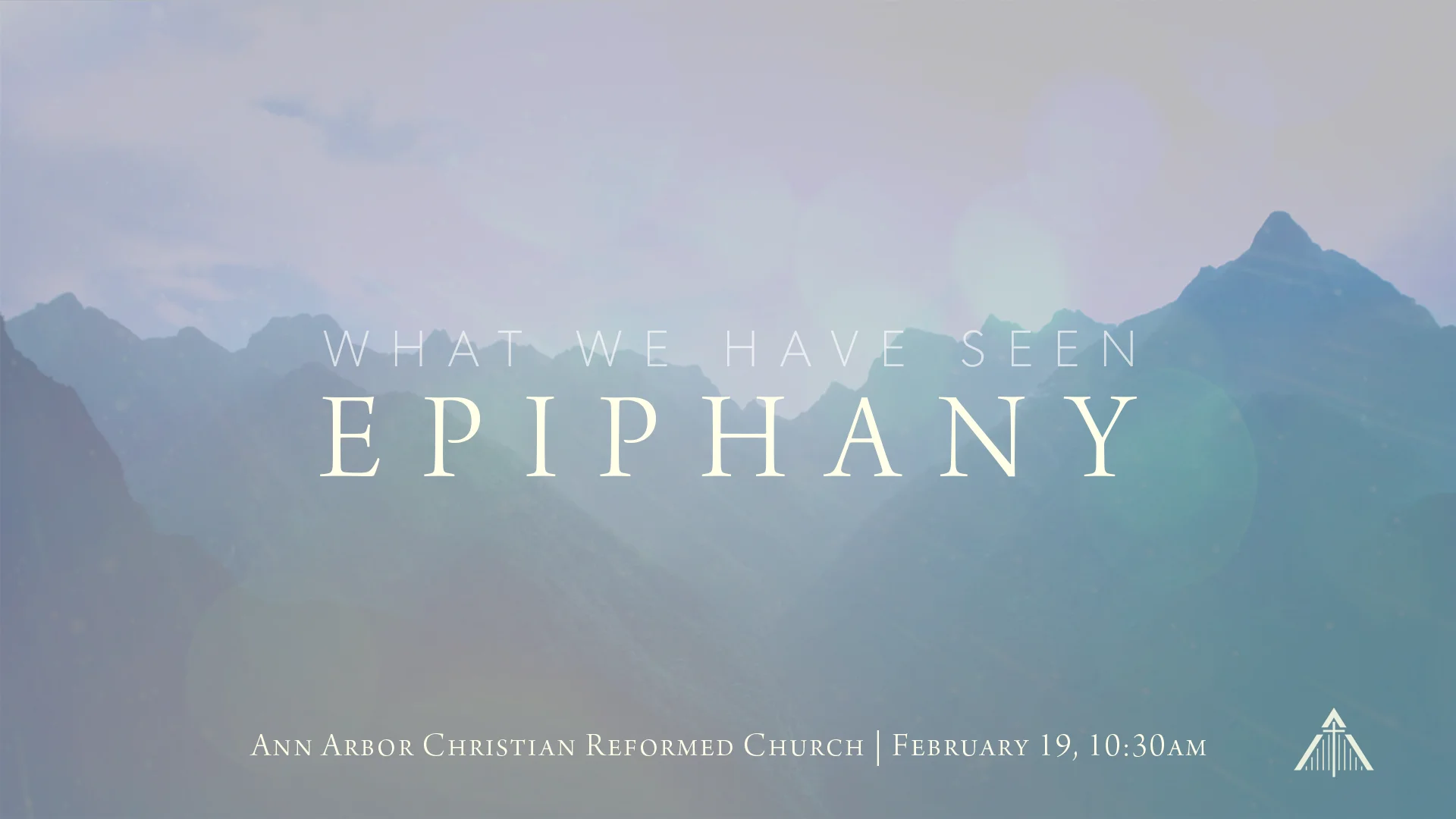 Epiphany — What We Have Seen — series graphic over the same mountain range, now touched with pale light